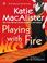 Cover of: Playing with Fire