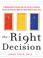 Cover of: The Right Decision