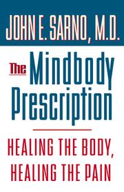 Cover of: The Mindbody Prescription by John E. Sarno, John E. Sarno