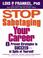 Cover of: Stop Sabotaging Your Career