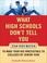 Cover of: What High Schools Don't Tell You
