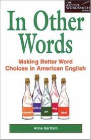 Cover of: In other words: making better word choices in American English