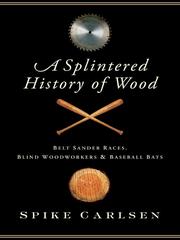 A splintered history of wood