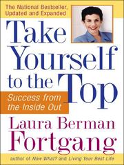 Cover of: Take Yourself to the Top by Laura Berman Fortgang