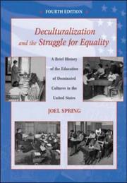 Cover of: Deculturalization and the Struggle for Equality: A Brief History of the Education of Dominated Cultures in the United States