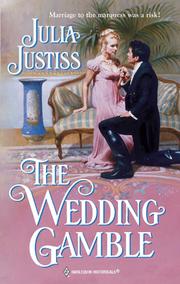 Cover of: The Wedding Gamble by Julia Justiss