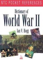 Cover of: Dictionary of World War II (Ntc Pocket References) by Ian Hogg