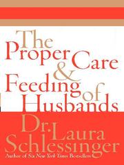 Cover of: The Proper Care and Feeding of Husbands by Laura Schlessinger