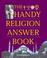 Cover of: The Handy Religion Answer Book