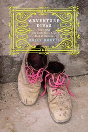 Cover of: Adventure Divas | Holly Morris