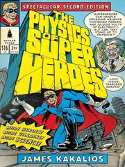 Cover of: The Physics of Superheroes by James Kakalios, James Kakalios