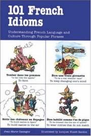 Cover of: 101 French idioms: understanding French language and culture through popular phrases