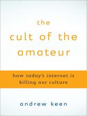 Cover of: The Cult of the Amateur by Andrew Keen