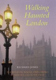 Walking haunted London by Jones, Richard