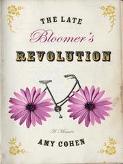 The late bloomer's revolution by Amy Cohen