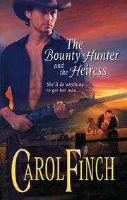 Cover of: The Bounty Hunter and the Heiress by Carol Finch