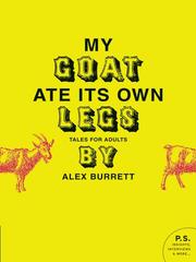Cover of: My Goat Ate Its Own Legs