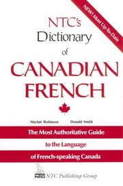Cover of: Ntc's Dictionary of Canadian French (NTC's Language Definition) by Sinclair Robinson, Donald Smith, Sinclair Robinson, Donald Smith