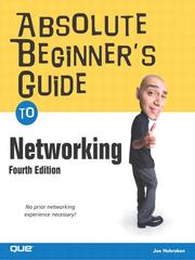 Cover of: Absolute Beginner's Guide to Networking by Joe Habraken, Joe Habraken