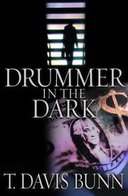 Cover of: Drummer In the Dark by T. Davis Bunn, T. Davis Bunn