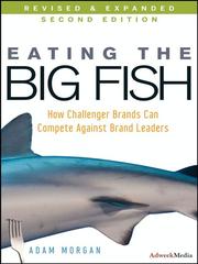 Cover of: Eating the Big Fish by Adam Morgan