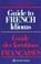 Cover of: Guide to French idioms =