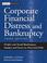 Cover of: Corporate Financial Distress and Bankruptcy