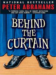 Cover of: Behind the Curtain by Peter Abrahams, Peter Abrahams