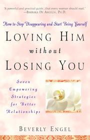 Cover of: Loving Him without Losing You by Beverly Engel