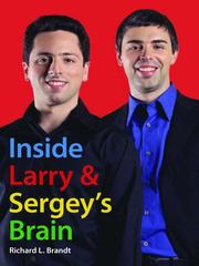 Cover of: Inside Larry and Sergey's Brain by Richard L. Brandt