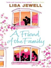 Cover of: A Friend of the Family by Lisa Jewell