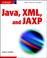 Cover of: Java , XML, and JAXP