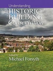 Cover of: Understanding Historic Building Conservation by Forsyth, Michael