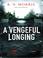 Cover of: A Vengeful Longing