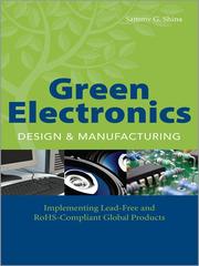 Cover of: Green Electronics Design and Manufacturing by Sammy G. Shina, Sammy G. Shina