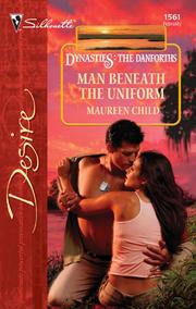 Cover of: Man Beneath the Uniform by Maureen Child, Maureen Child