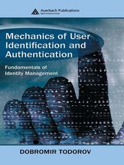 Cover of: Mechanics of User Identification and Authentication | Dobromir Todorov
