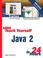 Cover of: Sams Teach Yourself Java 2 in 24 Hours