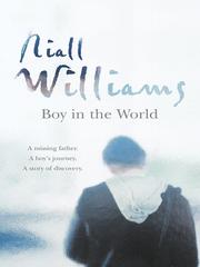 Cover of: Boy in the World by Niall Williams