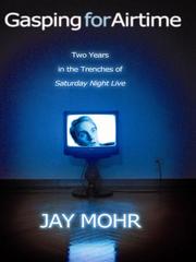 Cover of: Gasping for Airtime by Jay Mohr