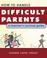 Cover of: How to Handle Difficult Parents