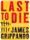 Cover of: Last to Die