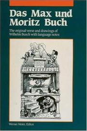 Cover of: Das Max und Moritz Buch by Wilhelm Busch