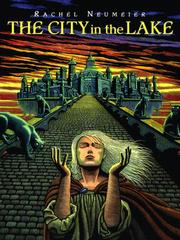 Cover of: The City in the Lake by Rachel Neumeier, Rachel Neumeier