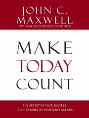 Cover of: Make Today Count by John C. Maxwell