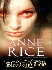 Cover of: Blood And Gold by Anne Rice