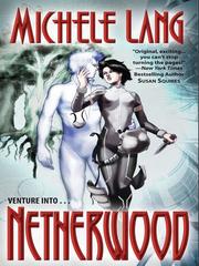 Cover of: Netherwood by Michele Lang