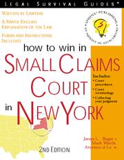 Cover of: How to Win in Small Claims Court in New York, 2nd Edition by Rogers, James L.