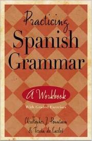 Cover of: Practicing Spanish grammar: a workbook with graded exercises