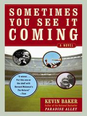 Cover of: Sometimes You See It Coming by Kevin Baker, Kevin Baker